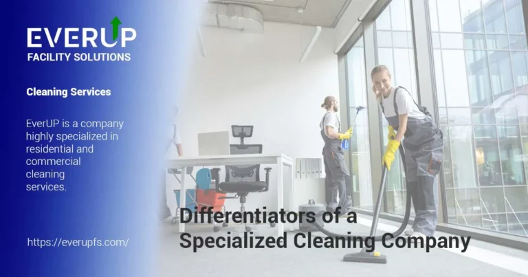 Differentiators of a Specialized Cleaning Company