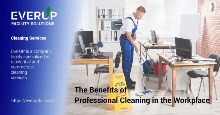 The Benefits of Professional Cleaning in the Workplace