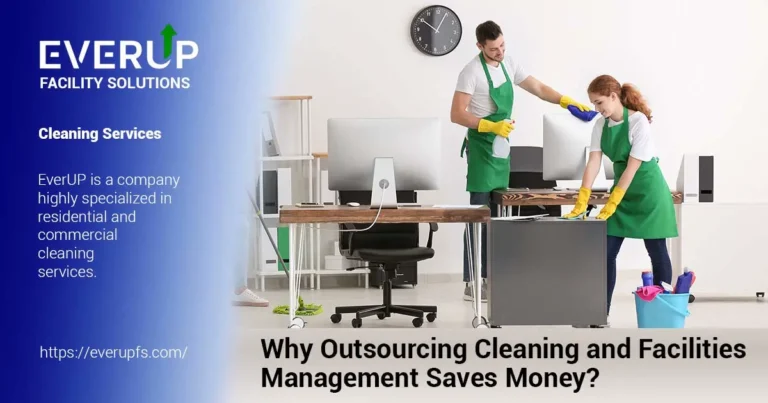 Why Outsourcing Cleaning and Facilities Management Saves Money?