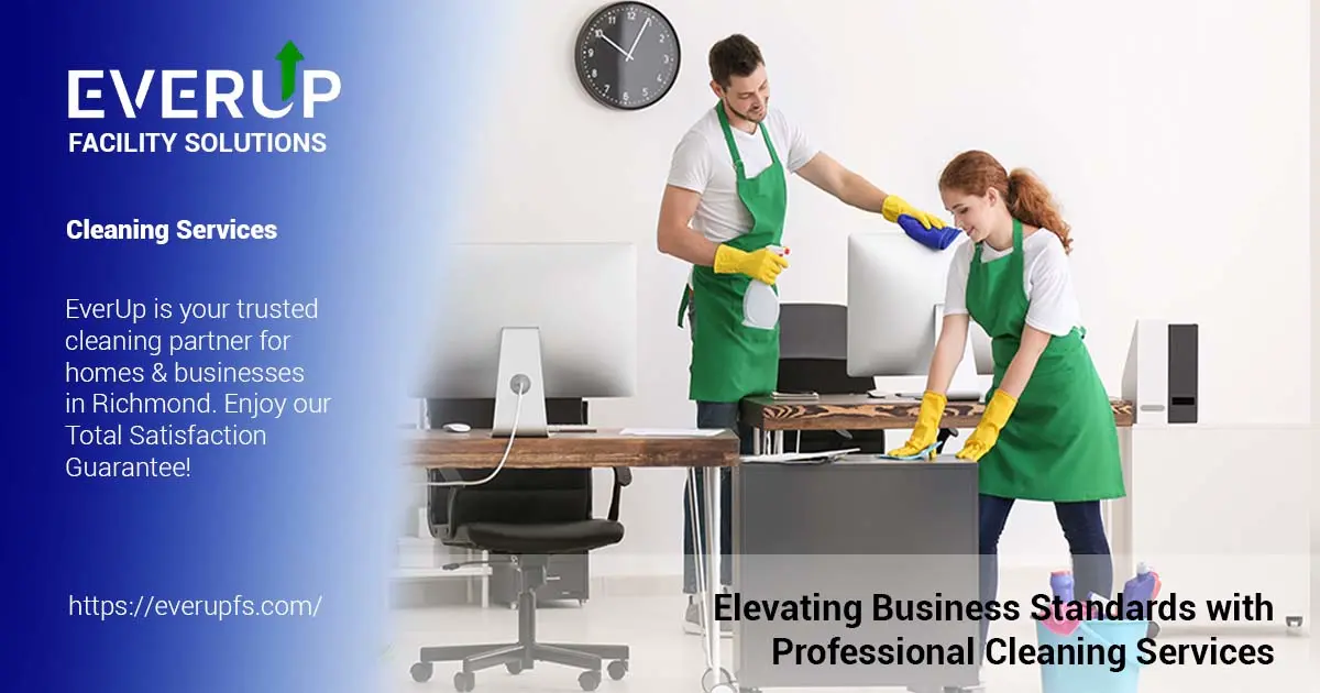 Elevating Business Standards with Professional Cleaning Services